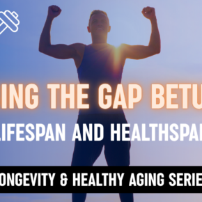 Living Long Is Not the Same as Living Well - Here's How to Close the Gap